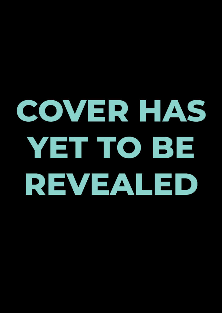 Cover Has Yet to Be Revealed